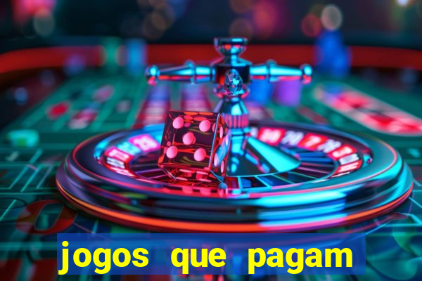 jogos que pagam dinheiro de verdade via pix